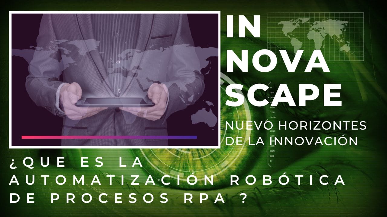 Que es el Robotic Process Automation (RPA) o automatización robótica de procesos?
