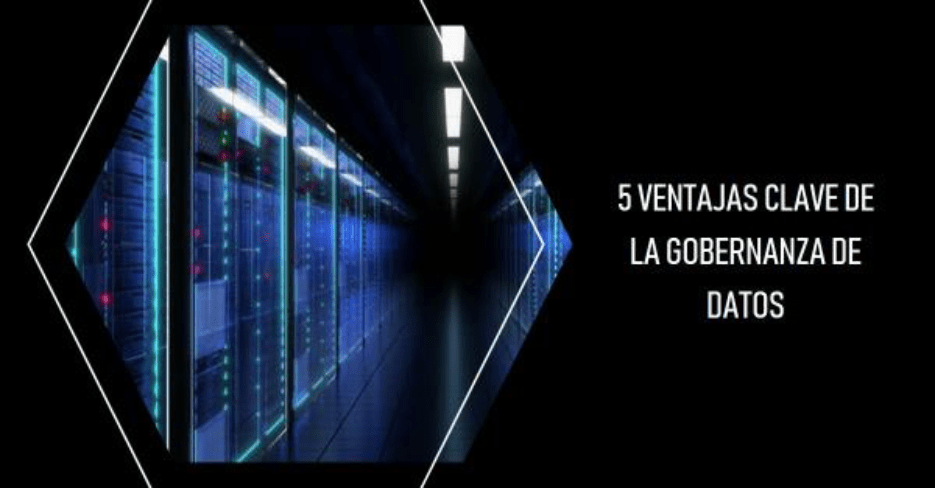 5 ventajas clave de la gobernanza de datos