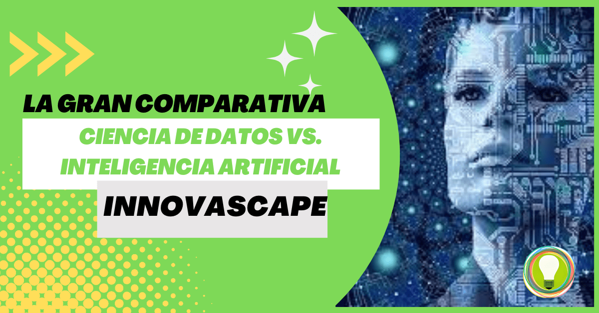 Ciencia de datos vs. Inteligencia artificial: ¿Cuál son las principales diferencias?