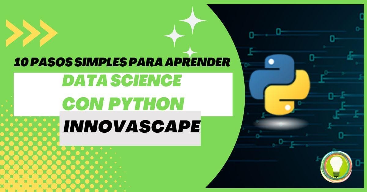10 pasos para aprender ciencia de datos con Python