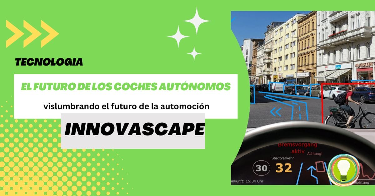 El Futuro de los coches autónomos (y otros vehículos autónomos ) y el futuro de la automoción