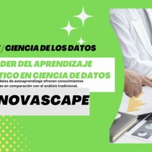 INNOVASCAPE - El poder del aprendizaje automático en ciencia de datos