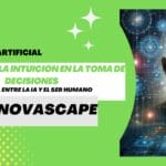 INNOVASCAPE - El futuro de la intuición en la toma de decisiones: sinergia entre la IA y el ser humano