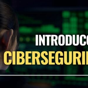 Cursos Gratuitos de Ciberseguridad